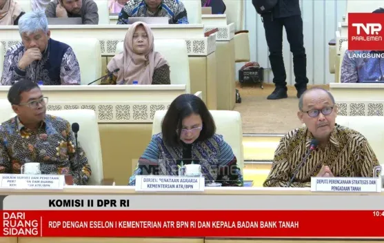 DPR Minta Badan Bank Tanah Perkuat Kelembagaan dan Transparansi Kerja
