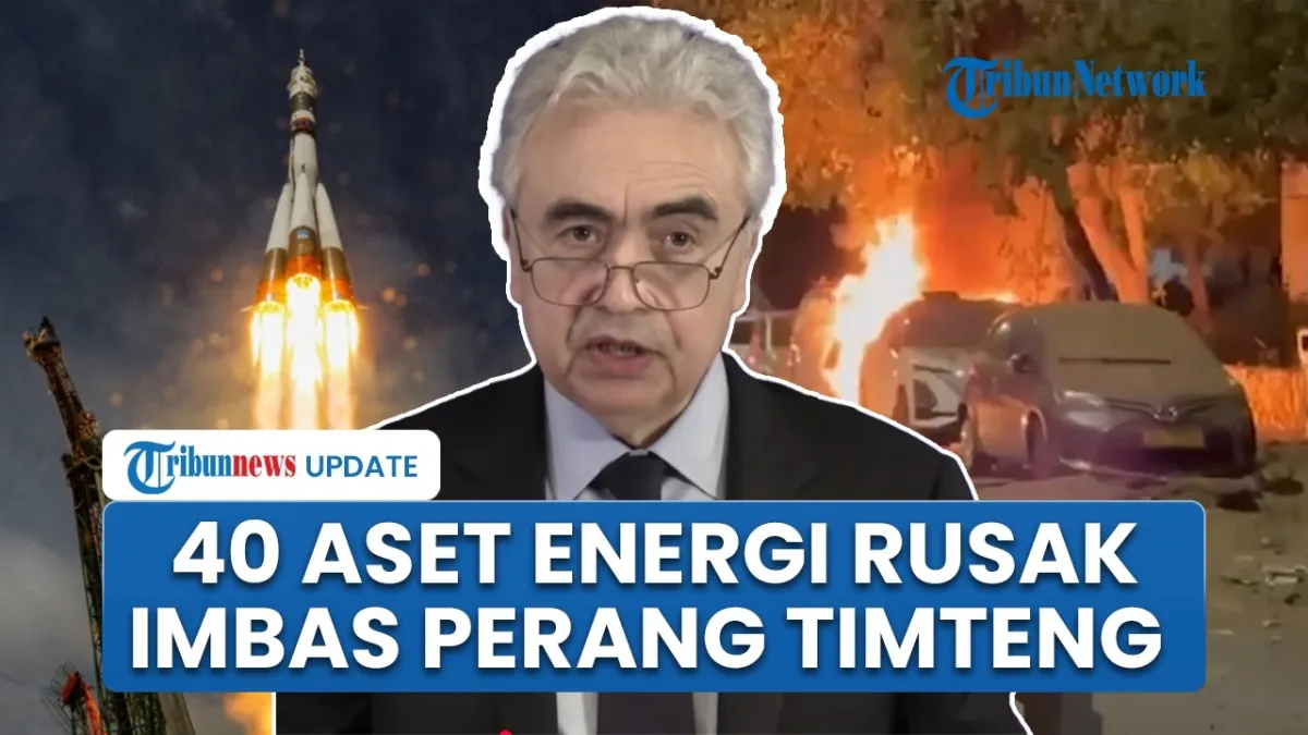 IEA: Sedikitnya 40 Aset Energi Rusak Parah Akibat Konflik Timur Tengah, Risiko ke Ekonomi Global Meningkat