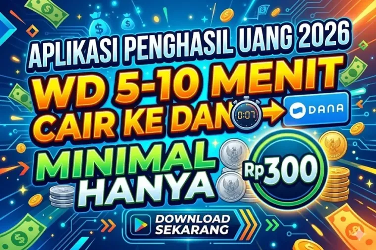Aplikasi Penghasil Uang 2026 Viral karena Klaim WD 5–10 Menit, Minimal Penarikan Rp300