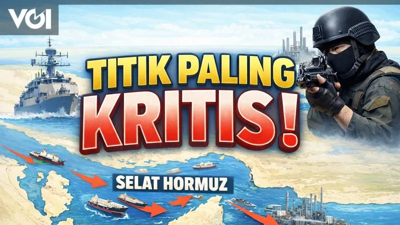 Mengapa Selat Hormuz Dapat Memicu Kepanikan Global?
