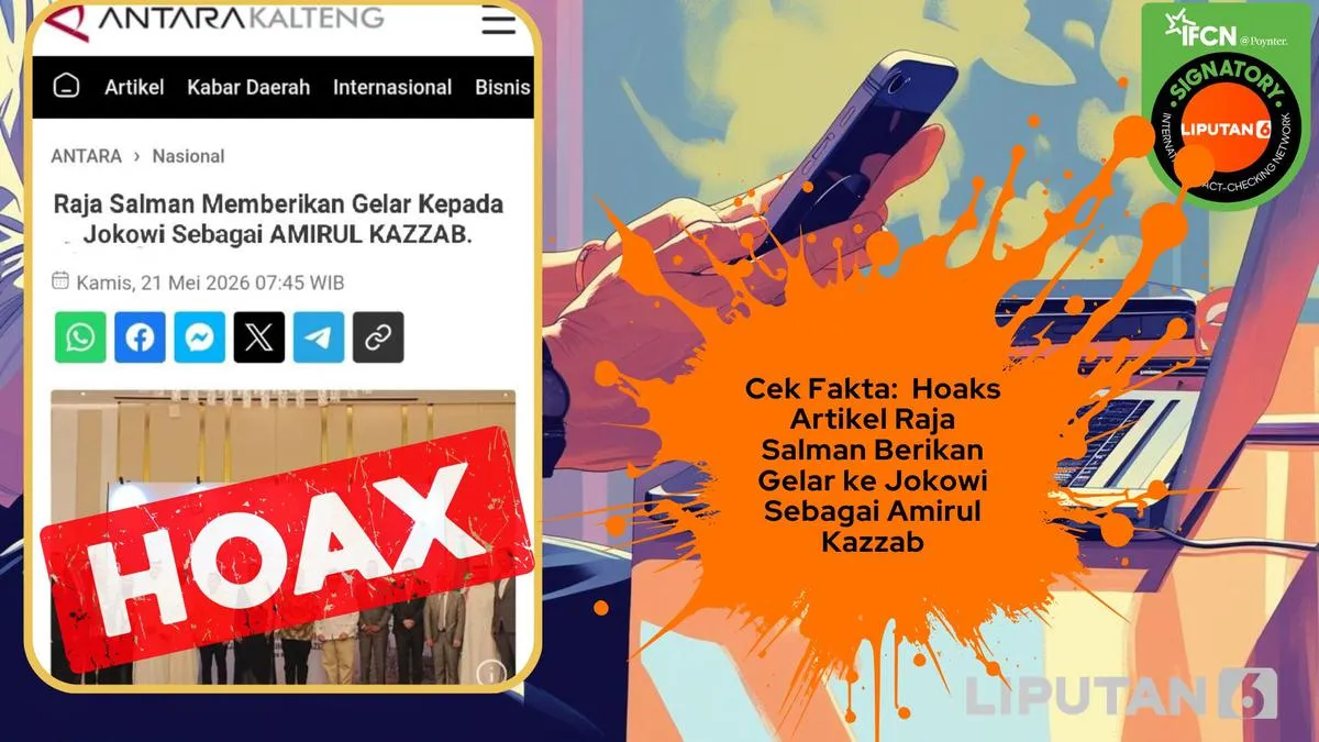 Cek Fakta: Klaim Hoaks Raja Salman Memberi Gelar ‘Amirul Kazzab’ kepada Jokowi
