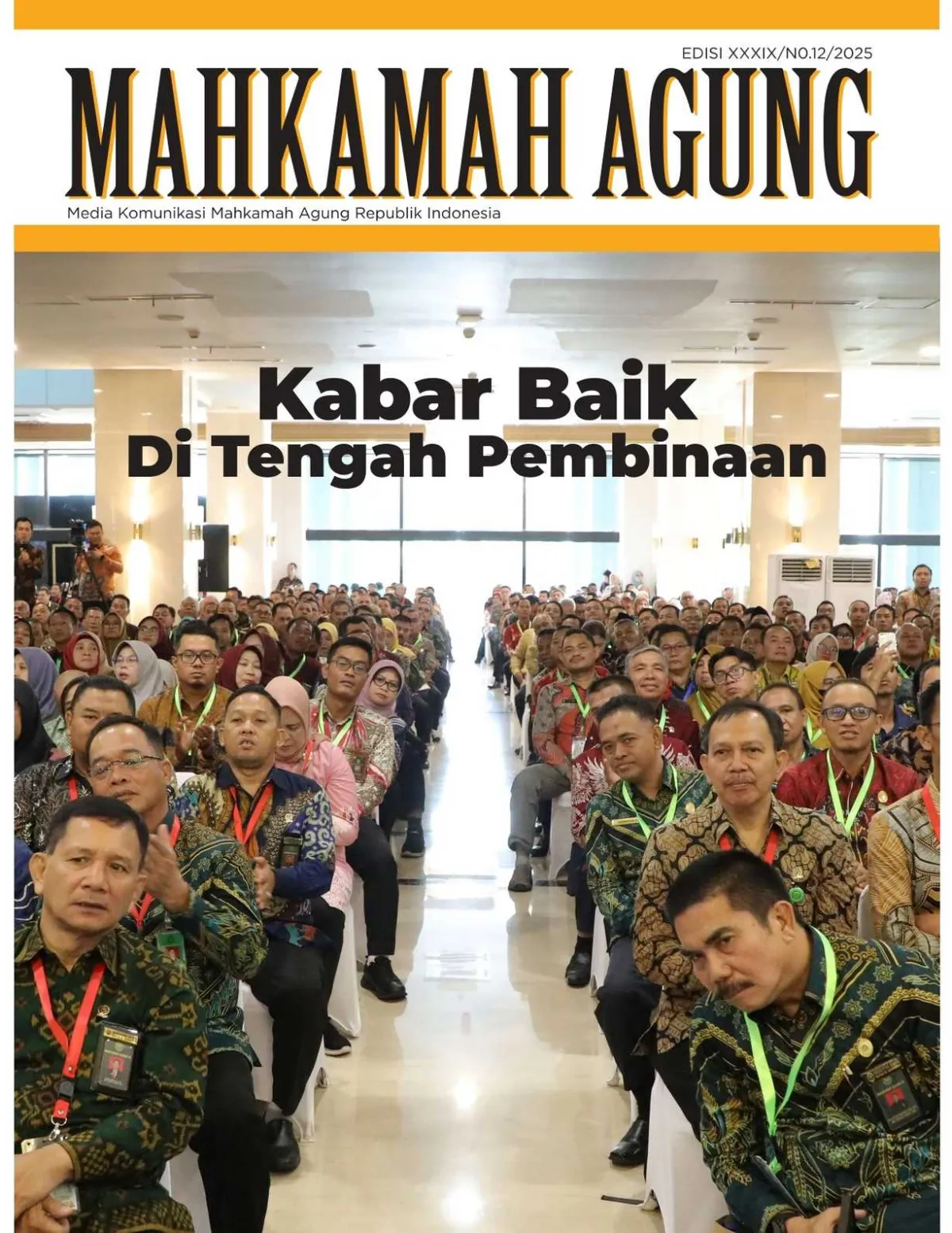 Majalah Mahkamah Agung Edisi 39 Soroti Pembinaan IPASPI dan Usulan Kenaikan Tunjangan Panitera