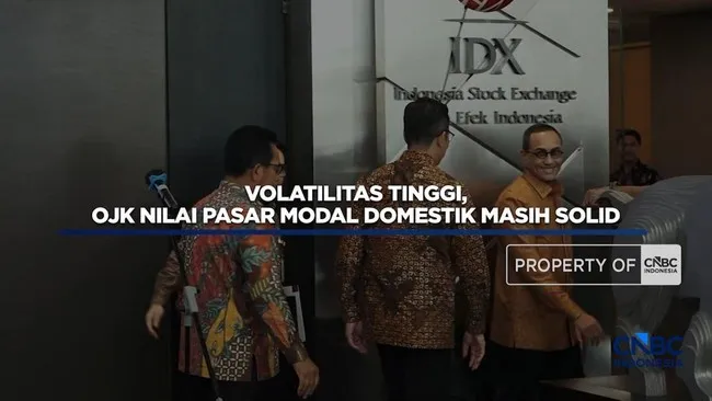 OJK: Pasar Modal Domestik Tetap Solid di Tengah Volatilitas Global
