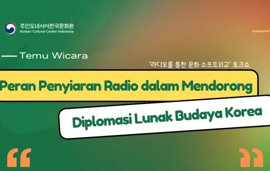 KCCI Gelar Temu Wicara Bahas Peran Radio dalam Diplomasi Budaya Korea