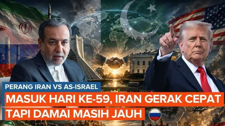 Hari ke-59 Ketegangan AS-Israel dan Iran: Iran Intensifkan Diplomasi, Konflik dengan AS Masih Memanas
