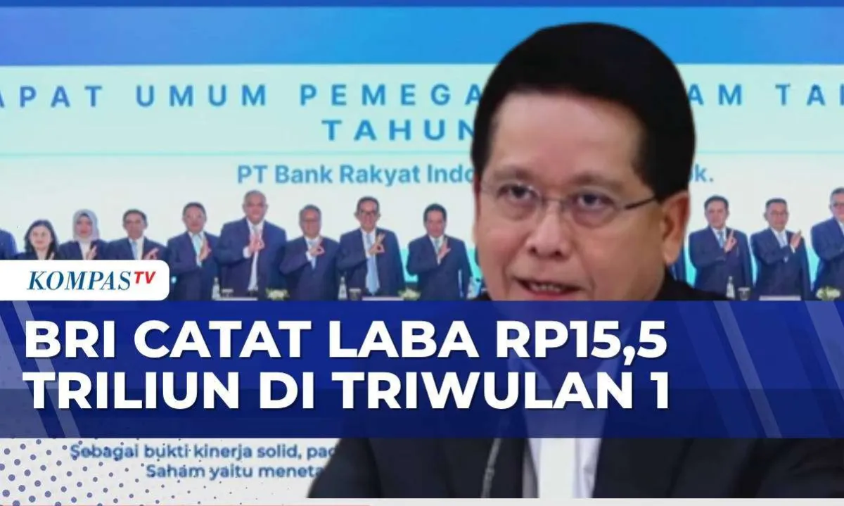 BRI Bukukan Laba Bersih Rp15,5 Triliun pada Triwulan I 2026 di Tengah Gejolak Global