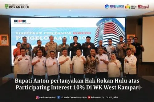 KPK dan Pemprov Riau Paparkan Hasil Deteksi PI 10 Persen Migas, Bupati Rokan Hulu Soroti Transparansi WK West Kampar