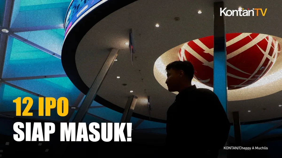 BEI Catat 12 Perusahaan Antre IPO, Mayoritas Beraset di Atas Rp250 Miliar