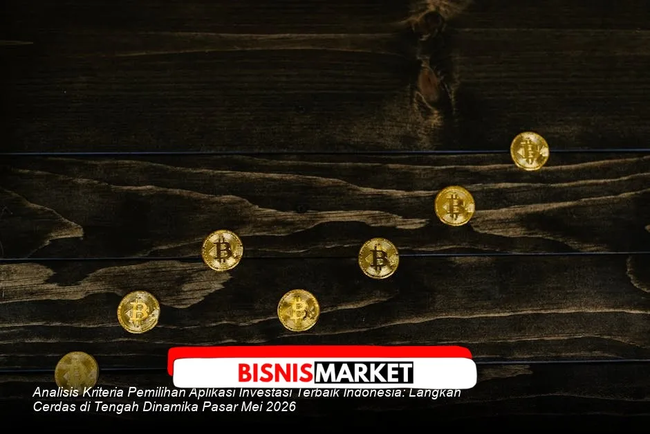 Kriteria Memilih Aplikasi Investasi di Indonesia pada Mei 2026 di Tengah Pasar yang Volatil