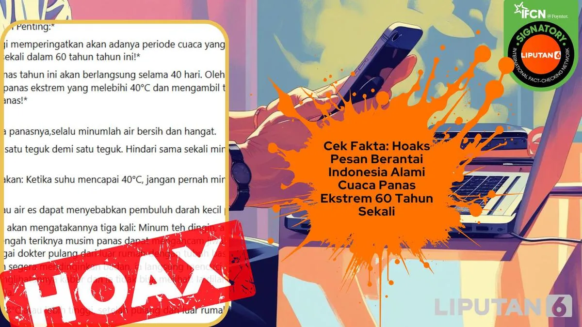 Cek Fakta: Hoaks Pesan Berantai soal Cuaca Panas Ekstrem di Indonesia Terjadi Tiap 60 Tahun