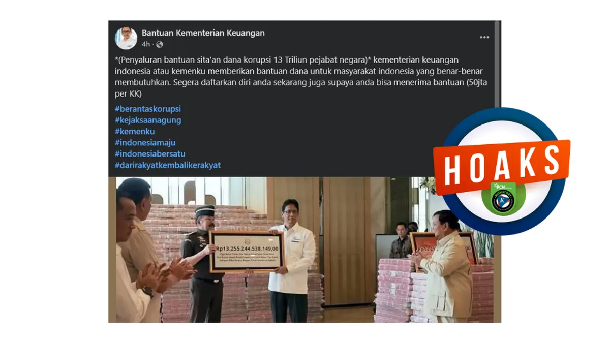 Cek Fakta: Klaim Bantuan Rp 50 Juta per Keluarga dari Kemenkeu Berasal dari Dana Sitaan Koruptor adalah Hoaks