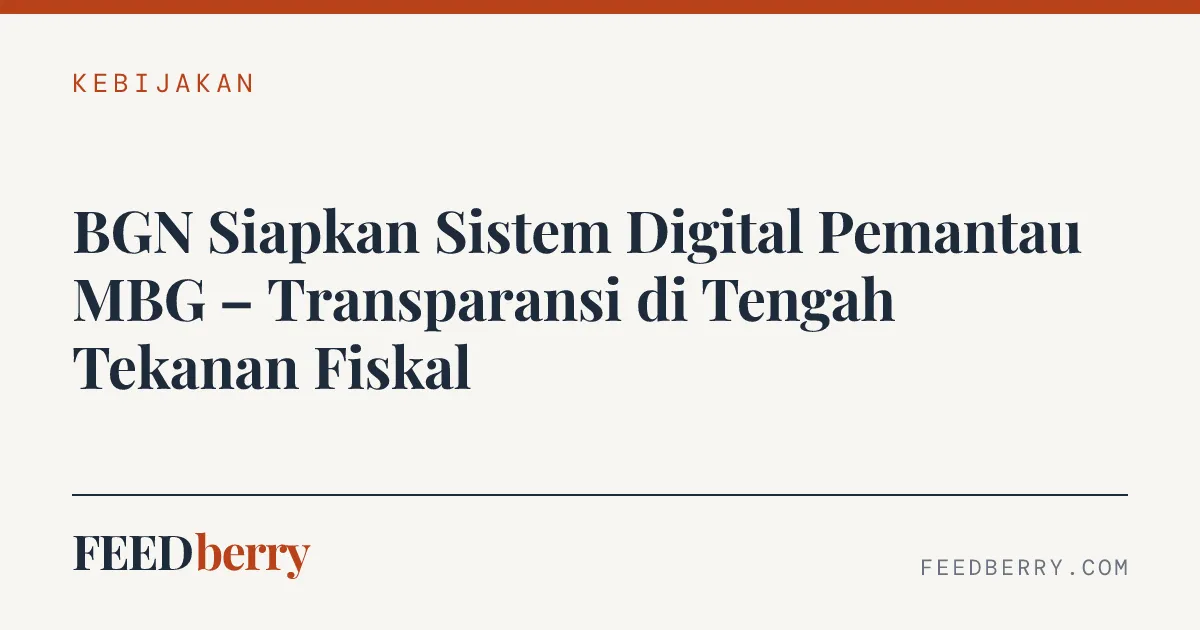 BGN Rancang Sistem Digital untuk Pantau Menu MBG Berbasis NIK, Ditargetkan Rilis 1–2 Pekan