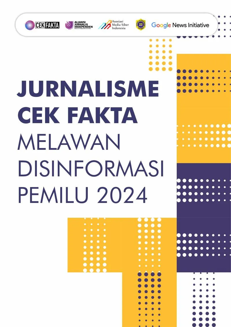 Buku Himpun 10 Naskah Cek Fakta dan Praktiknya Sepanjang Pemilu 2024