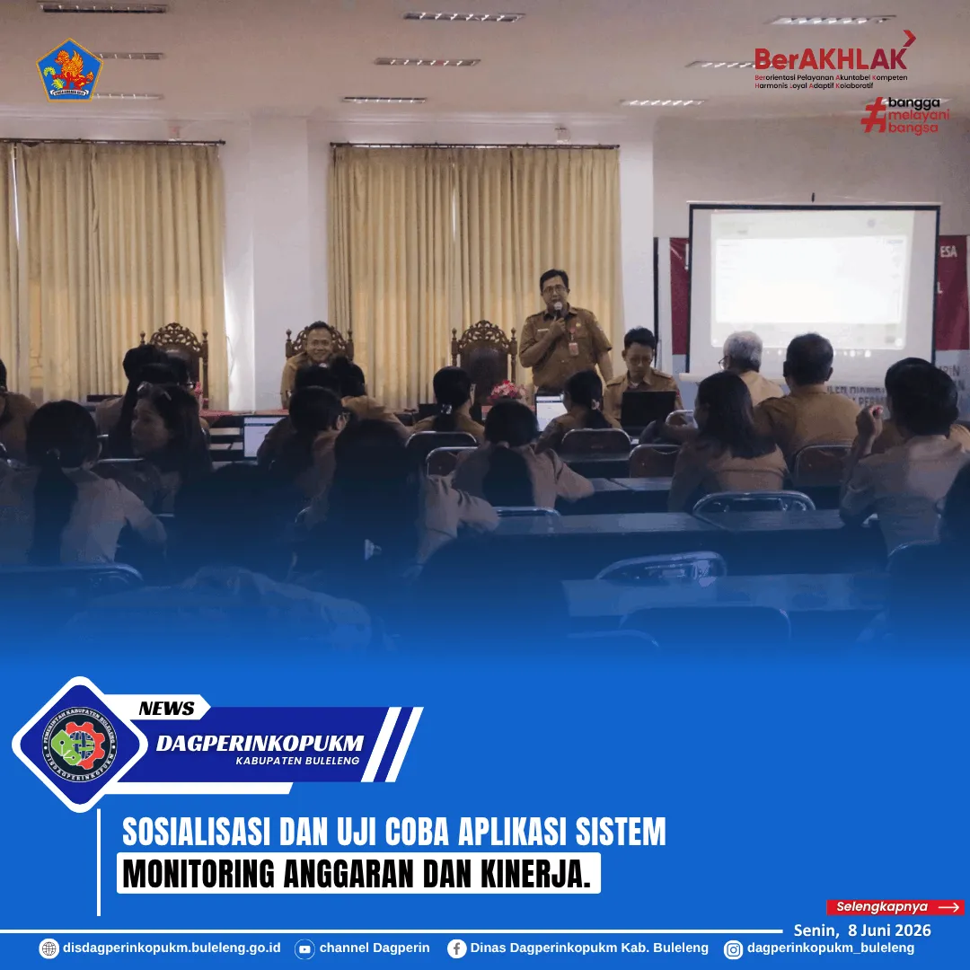 Disdagperinkop UKM Buleleng Gelar Sosialisasi dan Uji Coba Aplikasi Monitoring Anggaran dan Kinerja