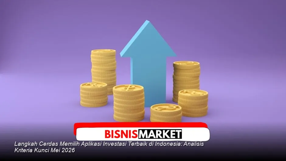 Panduan Memilih Aplikasi Investasi di Indonesia pada Kuartal II 2026: Legalitas, Biaya, dan Fitur yang Perlu Dicermati