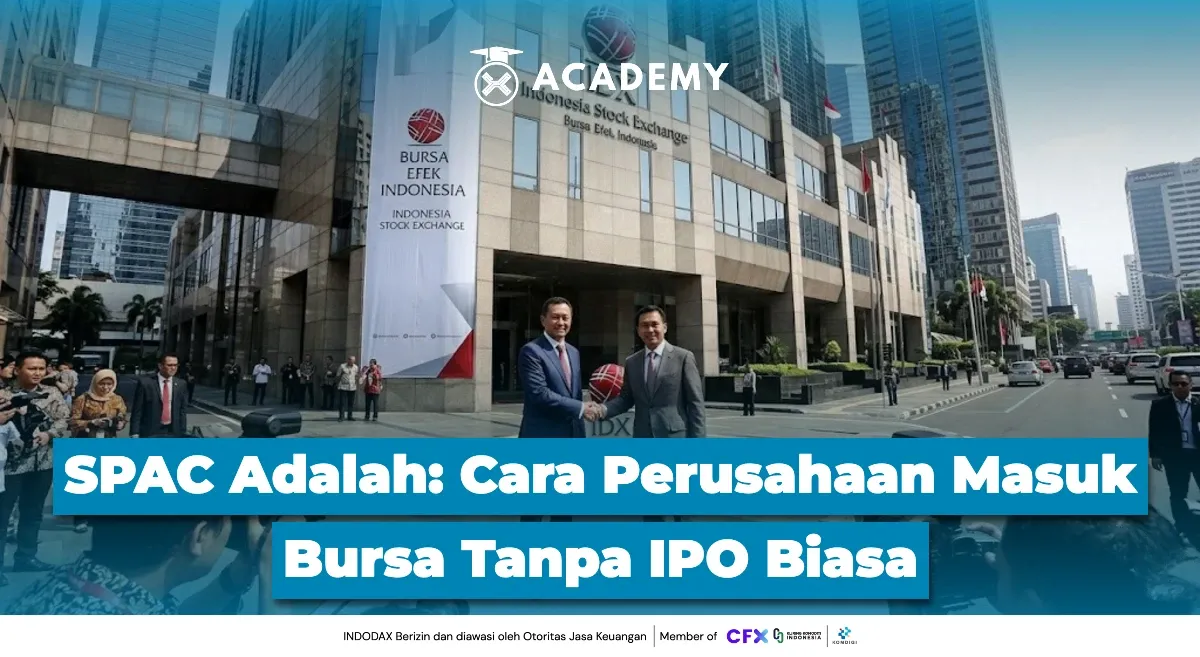Mengenal SPAC, Jalur Cepat Perusahaan Masuk Bursa Tanpa IPO Konvensional