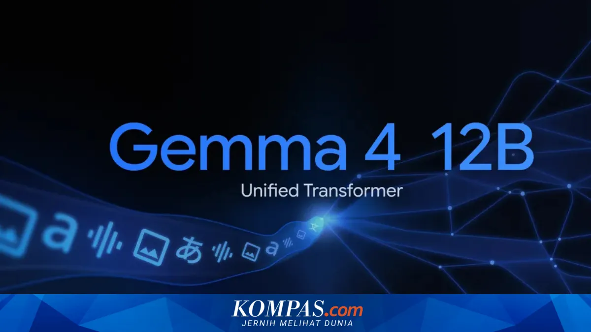 Google Perkenalkan Gemma 4 12B, Model AI Multimodal yang Bisa Berjalan Lokal di Laptop