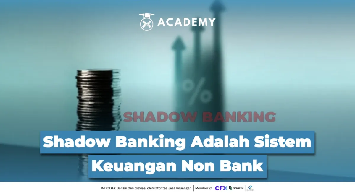 Mengenal Shadow Banking: Intermediasi Keuangan di Luar Bank dan Risikonya bagi Stabilitas Sistem
