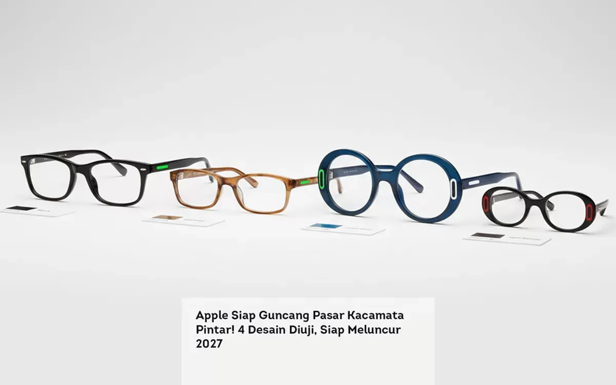 Apple Dilaporkan Tunda Kacamata Pintar hingga Akhir 2027, Meta Berpeluang Perkuat Posisi