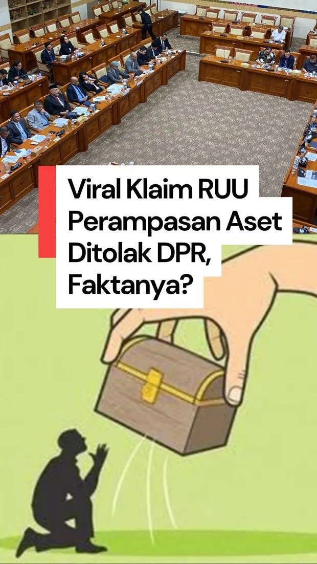 Klaim Viral DPR Resmi Menolak RUU Perampasan Aset, Prosesnya Masih Berjalan