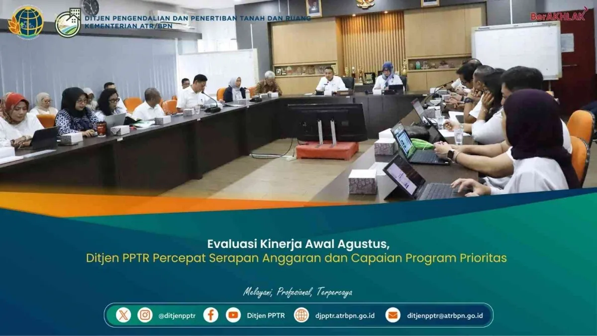 Ditjen PPTR ATR/BPN Evaluasi Serapan Anggaran Awal Agustus 2026 dan Percepat Program Prioritas
