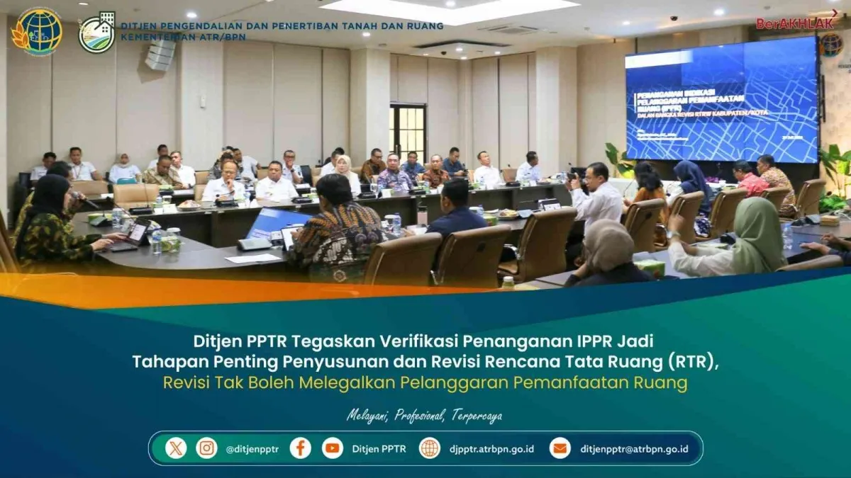 Kementerian ATR/BPN: Revisi RTR Tidak Boleh Melegalkan Pelanggaran Pemanfaatan Ruang