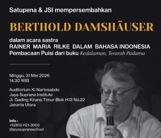 Satupena & JSI Menyelenggarakan Acara Sastra: Pembacaan Puisi Rainer Maria Rilke dalam Bahasa Indonesia