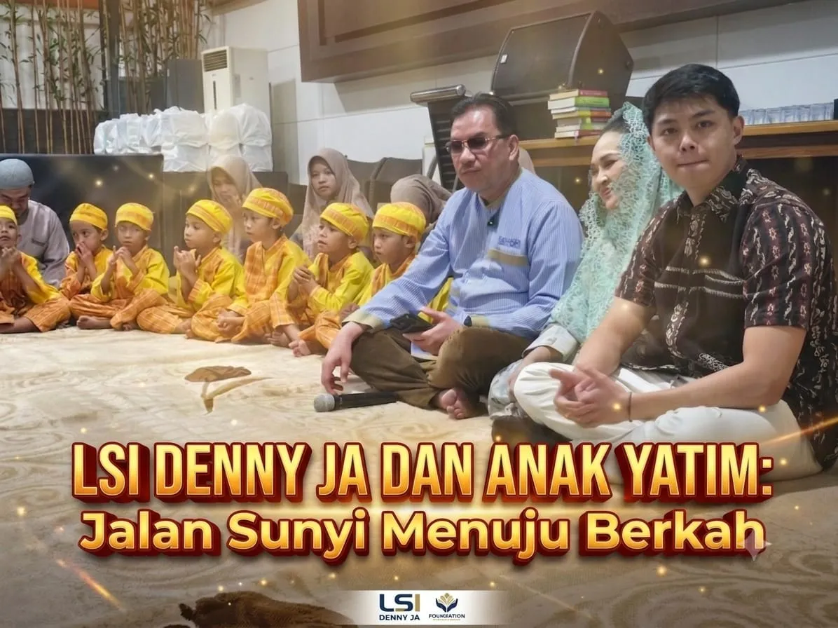 LSI Denny JA dan Anak Yatim: Jalan Sunyi Menuju Berkah