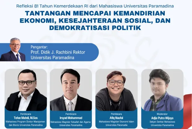 Diskusi mahasiswa Universitas Paramadina bertajuk “Tantangan Mencapai Kemandirian Ekonomi, Kesejahteraan Sosial, dan Demokratisasi Politik”, Sabtu, 15 Agustus 2026.