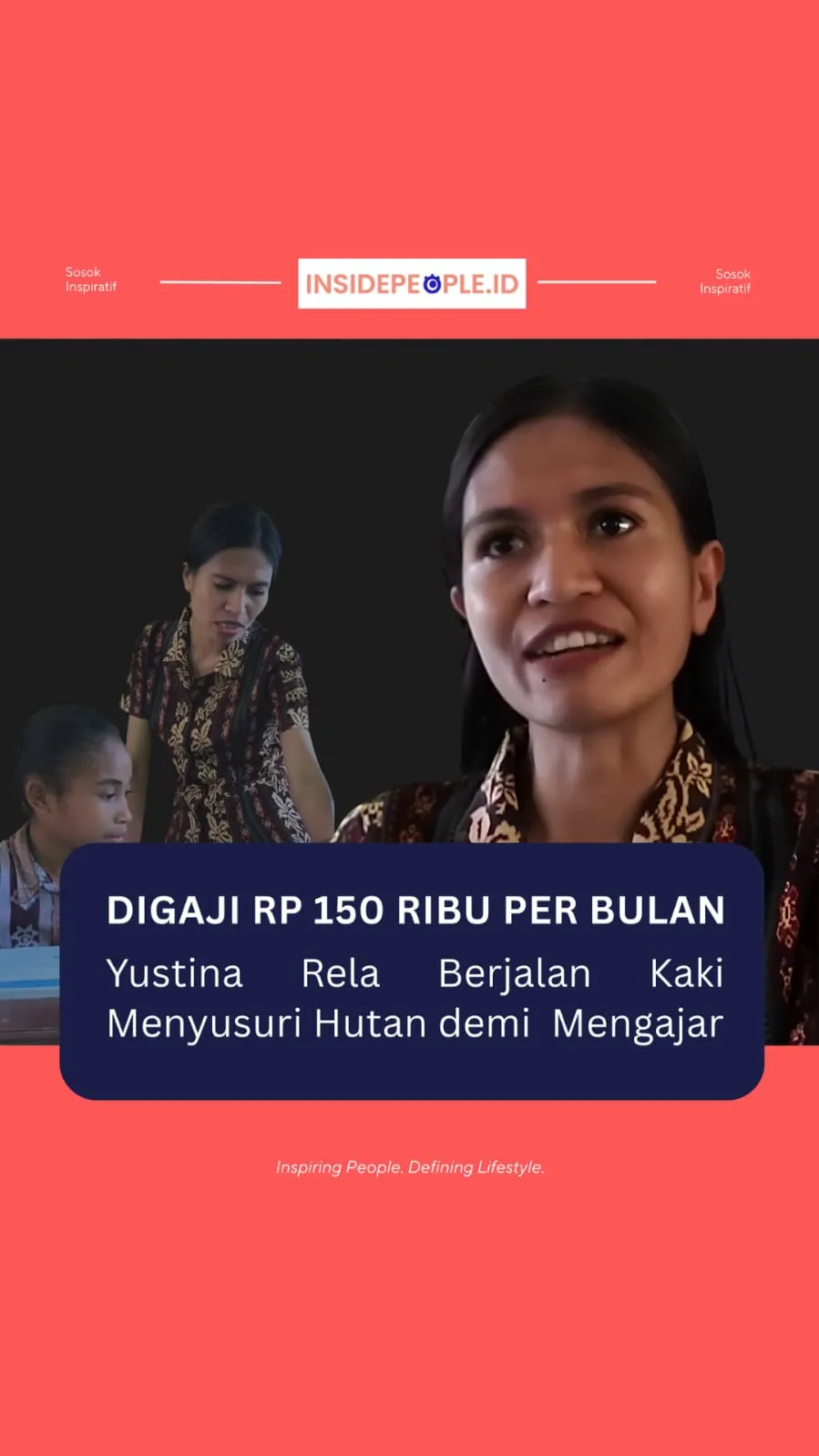 Digaji Rp150 Ribu, Yustina Rela Berjalan Kaki Menembus Hutan Demi Mengajar