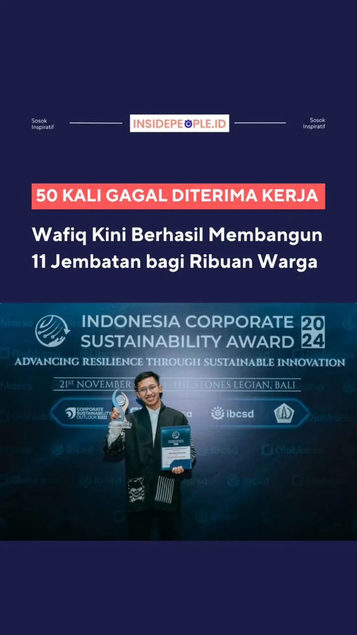 50 kali Gagal Diterima Kerja Wafiq Kini Berhasil Membangun Jembatan
