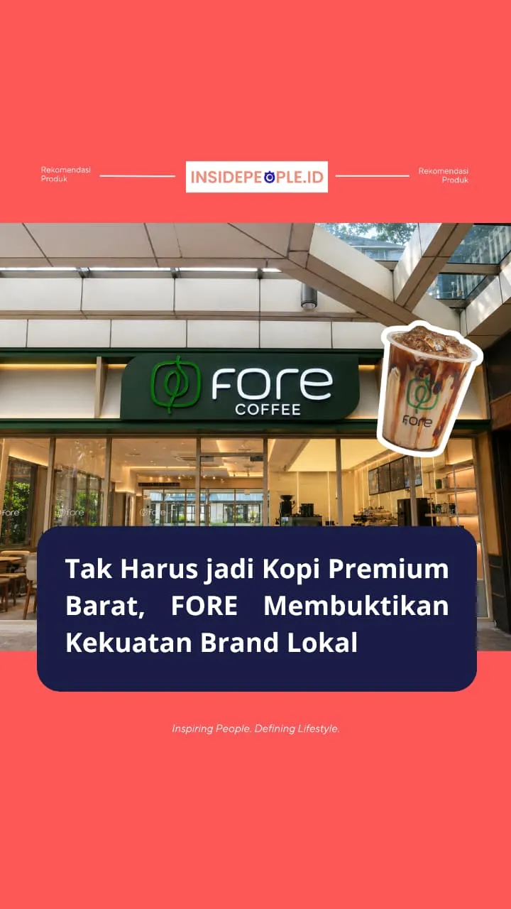 Tak Harus Jadi Kopi Premium Barat, Fore Membuktikan Kekuatan Brand Lokal