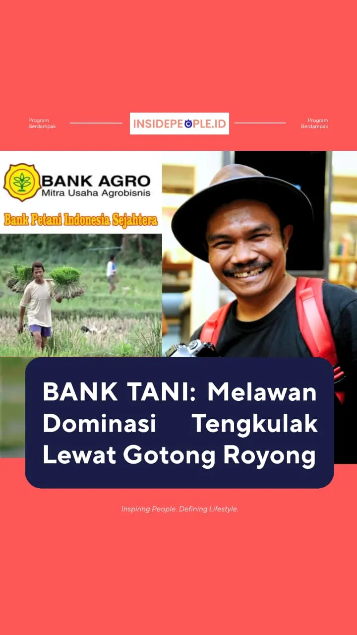 BANK TANI: Melawan Dominasi Tengkulak Lewat Gotong Royong