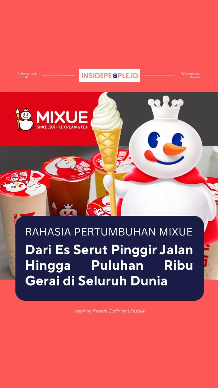 Rahasia Pertumbuhan Mixue Dari Es Serut Pinggir Jalan Hingga Puluhan Ribu Gerai Di Seluruh Dunia