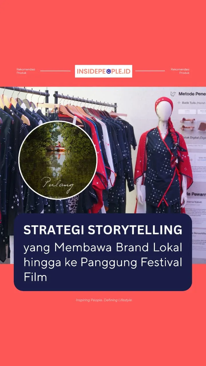 Strategi Storytelling yang membawa Brand Lokal Hingga ke Panggung Festival Fil